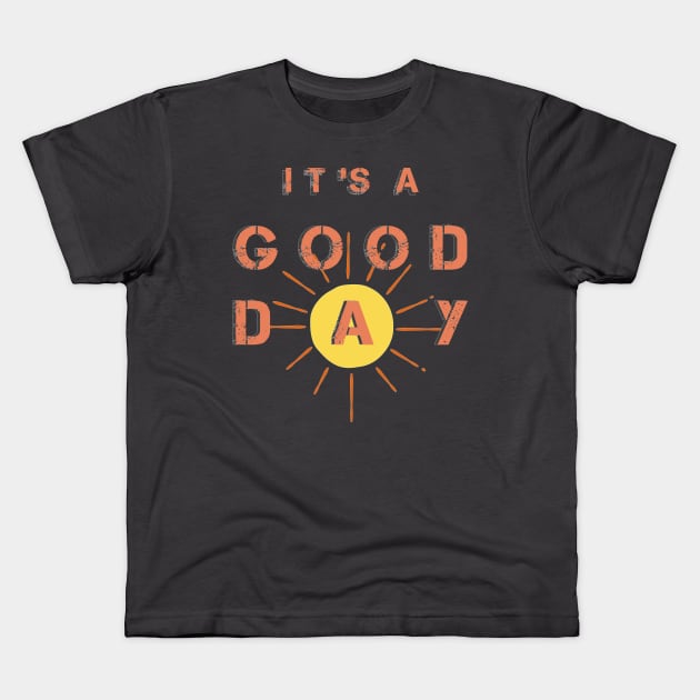 It's a good day Kids T-Shirt by FarStarDesigns